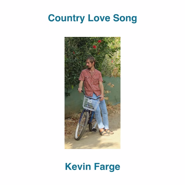 KEVIN FARGE ANNOUNCES 27-TRACK ALBUM ‘COUNTRY LOVE SONG’