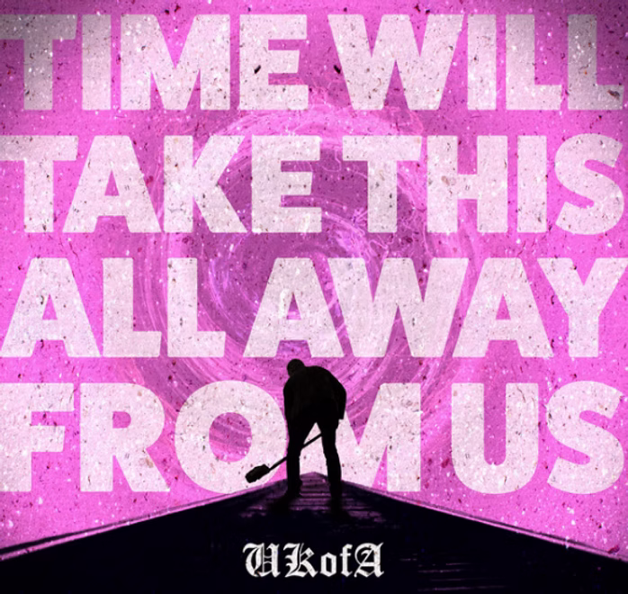 UKofA Announces New Album ‘Time Will Take This All Away From Us’